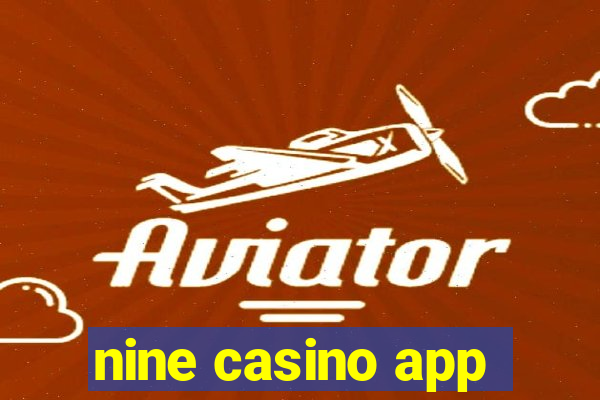 nine casino app